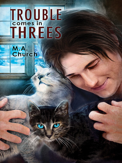 Title details for Trouble Comes in Threes by M.A. Church - Available